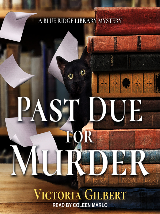 Title details for Past Due for Murder--A Blue Ridge Library Mystery by Victoria Gilbert - Available